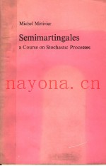 SEMIMARTINGALES  A COURSE ON STOCHASTIC PROCESSES