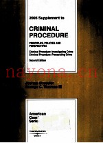2005 SUPPLEMENT TO CRIMINAL PROCEDURE:PRINCIPLES