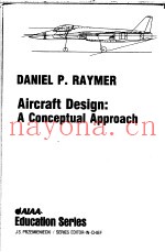 Aircraft design：a conceptual approach