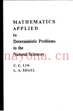 MATHEMATICS APPLIED to Deterministic Problems in the Natural Sciences