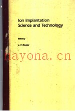 Ion Implantation Science and Technology