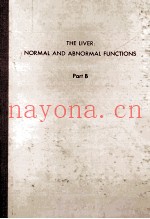 THE LIVER:NORMAL AND ABNORMAL FUNCTIONS (IN TWO PARTS)  PART  B