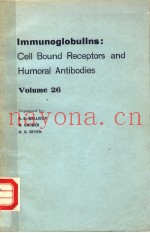 IMMUNOGLOBULINS:CELL BOUND RECEPTORS AND HUMORAL ANTIBODIES  VOLUME 26