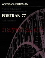 PROBLEM SOLVING AND STRUCTURED PROGRAMMING IN FORTRAN 77 FOURTH EDITION