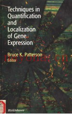 TECHNIQUES IN QUANTIFICATION AND LOCALIZATION OF GENE EXPRESSION