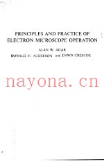 PRINCIPLES AND PRACTICE OF ELECTRON MICROSCOPE OPERATION