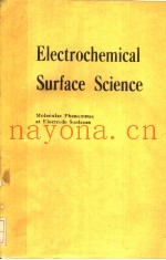 ELECTROCHEMICAL SURFACE SCIENCE MOLECULAR PHENOMENA AT ELECTRODE SURFACES