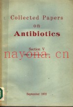 COLLECTED PAPERS ON ANTIBIOTICS  SECTION Ⅴ （NEW ANTIBIOTICS IN 1971）