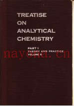 TREATISE ON ANALYTICAL CHEMISTRY PART Ⅰtheory and practice volume 4