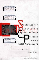 STRATEGIES FOR TWO-DIMENSIONAL CRYSTALLZATION OF PROTEINS