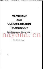 MEMBRANE AND ULTRAFILTRATION TECHNOLOGY  Developments Since 1981