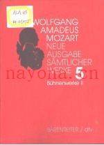 WOLFGANG AMADEUS MOZART  Neue Ausgabe samtlicher Werke  Band 5:Buhnenwerke Ⅱ