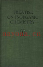 TREATISE ON INORGANIC CHEMISTRY VOLUME I