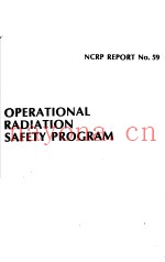 OPERATIONAL RADIATION SAFETY PROGRAM