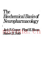 THE BIOCHEMICAL BASIS OF NEUROPHARMACOLOGY