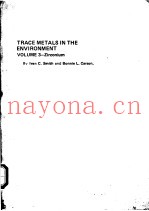 TRACE METALS IN THE ENVIRONMENT VOLUME 3