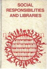 SOCIAL RESPONSIBILITIES AND LIBRARIES