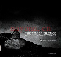 THE CRY OF SILENCE TRACES OF AN ARMENIAN MEMORY