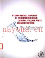 HYDROTHERMAL ANALYSIS IN ENGINEERING USING CONTROL VOLUME FINITE ELEMENT METHOD