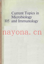 CURRENT TOPICS IN MICROBIOLOGY 105 AND IMMUNOLOGY