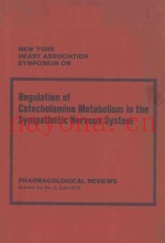 NEW YORK HEART ASSOCIATION SYMPOSIUM ON REGULATION OF CATECHOLAMINE METABOLISM IN THE SYMPATHETIC NE