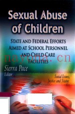 SEXUAL ABUSE OF CHILDREN STATE AND FEDERAL EFFORTS AIMED AT SCHOOL PERSONNEL AND CHILD CARE FACILITI