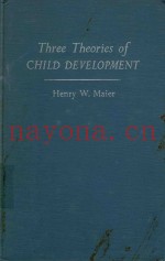 THREE THEORIES OF CHILD DEVELOPMENT
