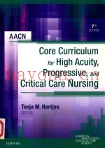 AACN CORE CURRICULUM FOR HIGH ACUITY PROGRESSIVE AND CRITICAL CARE NURSING 7TH EDITION
