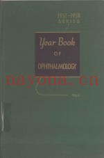 THE YEAR BOOK OF OPHTHALMOLOGY 1957-1958 YEAR BOOK SERIES