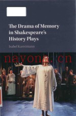 The drama of memory in Shakespeare's history plays