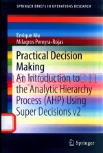PRACTICAL DECISION MAKING AN INTERODUCTION TO THE ANALYTIC HIERARCHY PROCESS（AHP）USING SUPER DECISIO