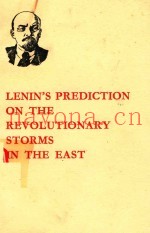 LENIN'S PREDICTION ON THE REVOLUTIONARY STORMS IN THE EAST