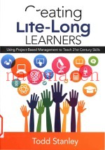 Creating life-long learners using project-based management to teach 21st century skills