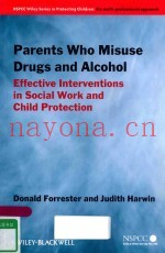 PARENTS WHO MISUSE DRUGS AND ALCOHOL EFFECTIVE INTERVENTIONS IN SOCIAL WORK AND CHILD PROTECTION