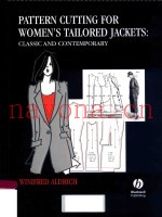 PATTERN CUTTING FOR WOMEN'S TAILORED JACKETS:CLASSIC AND CONTEMPORARY