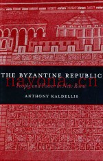 THE BYZANTINE REPUBLIC PEOPLE AND POWER IN NEW ROME