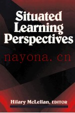 SITUATED LEARNING PERSPECTIVES