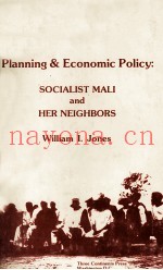 PLANNING ECONOMIC POIICY SOCIALIST MALI AND HER NEIGHBORS