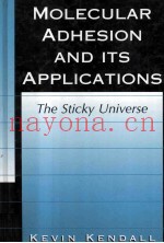 Molecular Adhesion and Its Applications The Sticky Universe