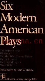 SIX MODERN AMERICAN PLAYS