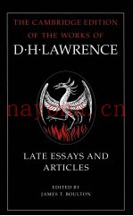 THE CAMBRIDGE EDITION OF THE LETTERS AND WORKS OF D.H.LAWRENCE LATE ESSAYS AND ARTICLES