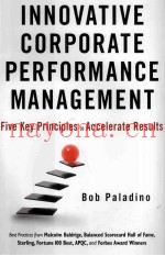 INNOVATIVE CORPORATE PERFORMANCE MANAGEMENT:FIVE KEY PRINCIPLES TO ACCELEATE RESULTS