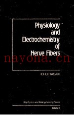 PHYSIOLOGY AND ELECTROCHEMISTRY OF NERVE FIBERS