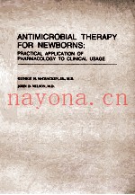 ANTIMICROBIAL THERAPY FOR NEWBORNS:PRACTICAL APPLICATION OF PHARMACOLOGY TO CLINICAL USAGE