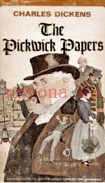 THE PICKWICK PAPERS THE POSTBUMOUS PAPERS OF THE PICKWICK CLUB