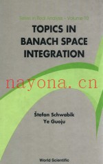 Topics in Banach space integration series in real analysis-volume 10