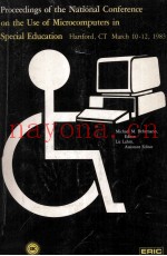 Proceedings of the National Conference on the Use of Microcomputers in Special Education