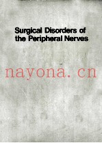 SURGICAL DISORDERS OF THE PERIPHERAL NERVES  SECOND EDITION