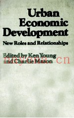 URBAN ECONOMIC DEVELOPMENT:NEW ROLES AND RELATIONSHIPS