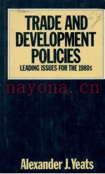 TRADE AND DEVELOPMENT POLICIES:LEADING ISSUES FOR THE 1980S